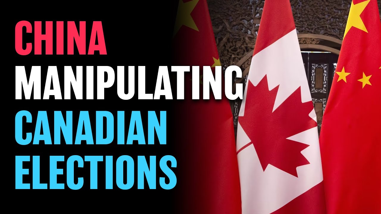 China Manipulating Canadian Elections - YouTube