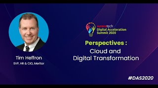 #DAS2020 - Cloud and Digital Transformation by Tim Heffron, CIO, Meritor | SuneraTech