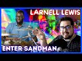 Drummer REACTS to 'Larnell Lewis Hears "Enter Sandman" For The First Time' Drumeo | w/ one man cover
