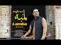 Lamba di krama  hamayoon khan song  pashto new song 2023