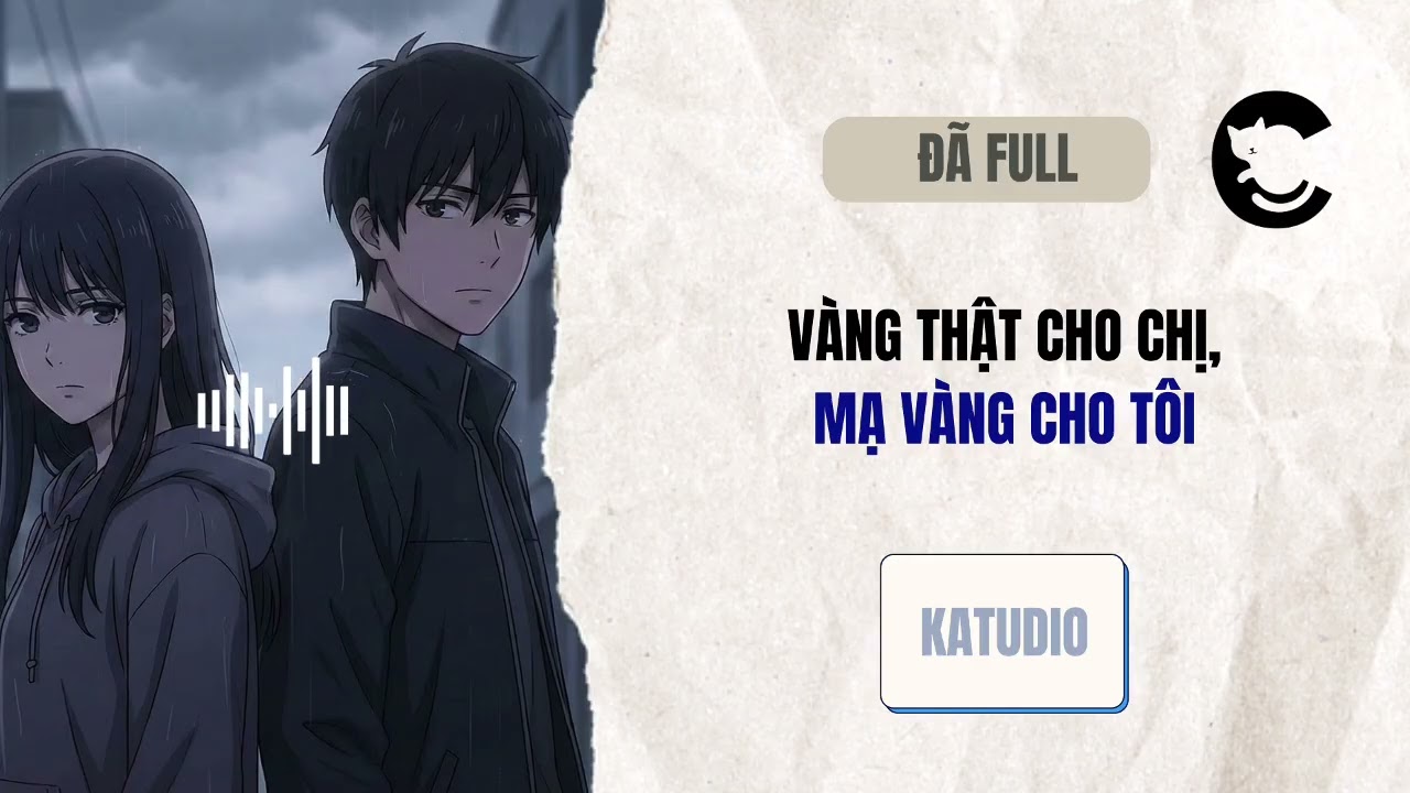 [FULL] MẸ ĐƯA VÀNG THẬT CHO CHỊ, MẠ VÀNG CHO TÔI I KATUDIO