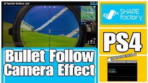 How to do BULLET FOLLOW Camera Effect on Sharefactory (Perfect for Montages)
