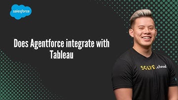 Does Agentforce integrate with Tableau