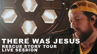 Zach Williams - There Was Jesus Rescue Story Tour Live Session