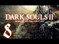 Dark Souls 2: Scholar of the First Sin - Первый раз - Прохождение #8 Три сестры!