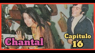 CHANTAL * Capítulo 16 * fotonovela seriada con DANIELA ROMO. #danielaromo #1980 #fotonovela