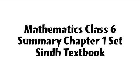 Mathematics Class 6 Summary Chapter 1 Set Sindh Textbook Learn With Asif