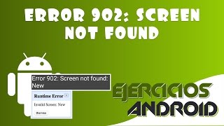 Solución “Error 902: Screen not found” | App inventor 2