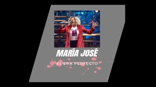 María José - Él era Perfecto (Letra)