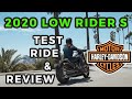 2020 Low Rider S - Is It Worth It?