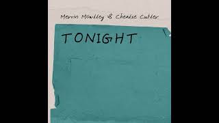 Mervin Mowlley - Tonight Ft. Chelsea Cutler