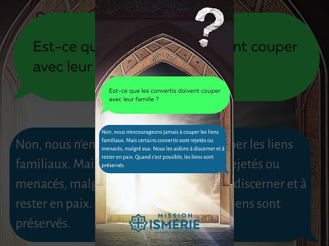 Est-ce que les convertis doivent couper avec leur famille ?