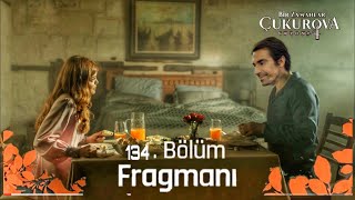 Bir Zamanlar Çukurova 134.Bölüm Fragmanı