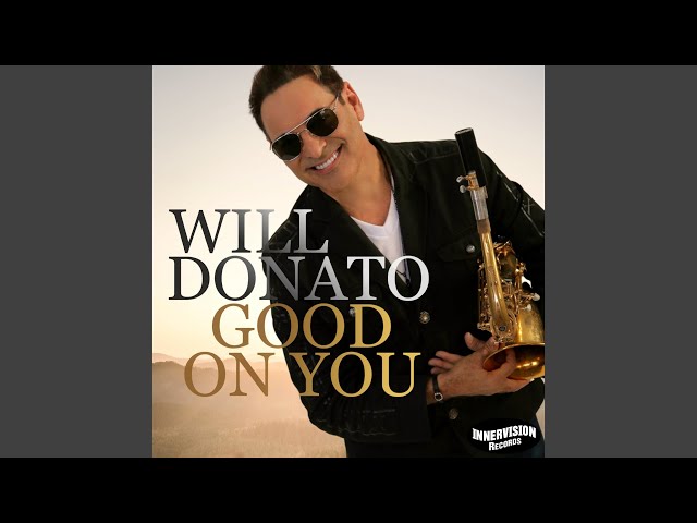 WILL DONATO - GOOD ON YOU