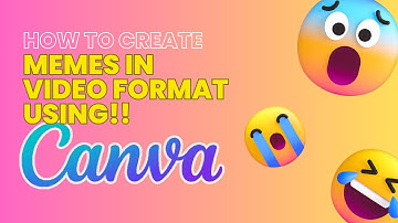 How To Create MEMES In Video Format Using CANVA 2024 🔥🔥🔥