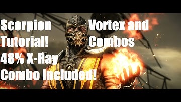 Mortal Kombat X: Scorpion Tutorial: Combos. Resets, and 48% X-Ray!