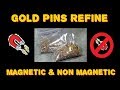 Gold Pins Refine Magnetic & Non Magnetic Pins