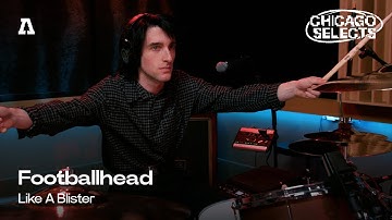 Footballhead - Like A Blister | Audiotree Live (Chicago Selects)