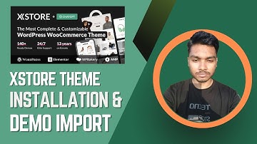 How to install Xstore Theme and Import Demo Content (Step by Step Process) 2025