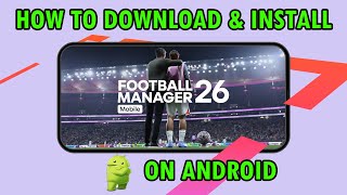 How To Download and Install Football Manager 26 Mobile on Android screenshot 5