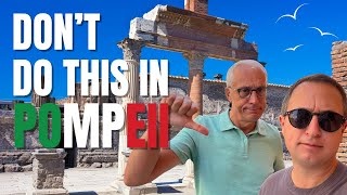 UNVEILING Pompeii&#39;s Secrets: 12 Mistakes Tourists Make (and How to avoid them)