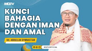 KUNCI BAHAGIA DENGAN IMAN DAN AMAL SHOLEH | KAJIAN AAGYM KUNCI BAHAGIA DENGAN IMAN DAN AMAL SHOLEH | KAJIAN AAGYM