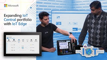 Expanding Azure IoT Central Portfolio with IoT Edge