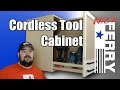 Ⓕ How To Make A Cordless Tool Cabinet (ep34)