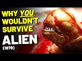 Why You Wouldn't Survive Alien (1979)