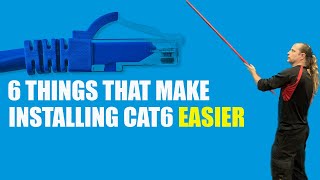 Install Cat6/Ethernet Better and Faster  6 Things You Can Use Right Now