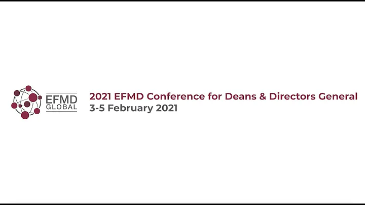Join us for the 2021 EFMD Conference for Deans & D...