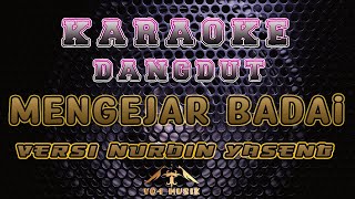 KARAOKE MENGEJAR BADAI VERSI NURDIN YASENG