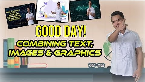 Combining text, images and graphics (Class Observation 2)