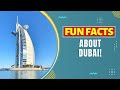 10 Amazing Fun Facts about Dubai