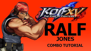 KOF XV【RALF】COMBO TUTORIAL