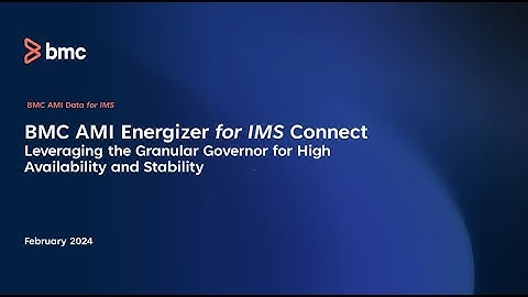 BMC AMI Energizer for IMS Connect: Leveraging the Granular Governor for Availability and Stability