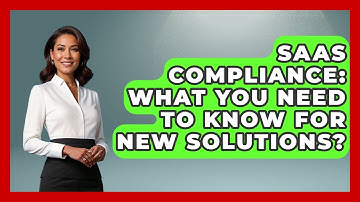SaaS Compliance: What You Need To Know For New Solutions? - Legal And HR SaaS Stack