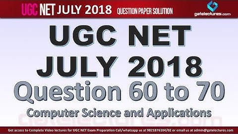 Question 60 to 70 UGC NET CSE 8 July 2018 Paper 2 Solutions