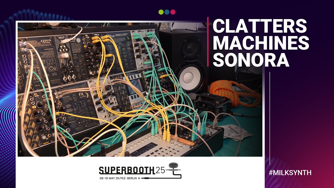 Clatters Machines Sonora | Superbooth 2025