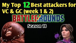 My Top 12 best attackers for Battle grounds season 18 / Victory track & GC week 1&2 MCOC