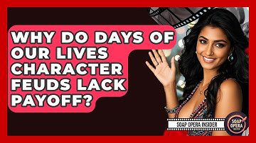 Why Do Days Of Our Lives Character Feuds Lack Payoff? - Soap Opera Insider