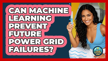 Can Machine Learning Prevent Future Power Grid Failures? - Your Utilities Hub