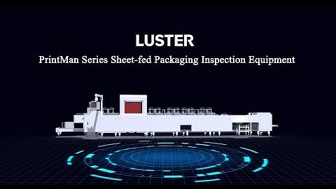 LUSTER PrintMan Series Sheet-fed Packaging Inspection Equipment