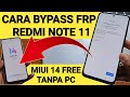 How to Bypass Frp Redmi Note 11 Forgot Google Account Miui 14 Free Without a Computer