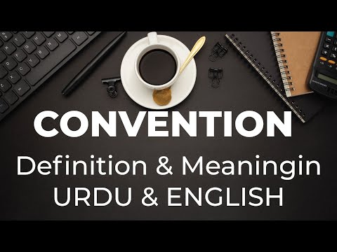 Convention: Meaning in URDU & ENGLISH
