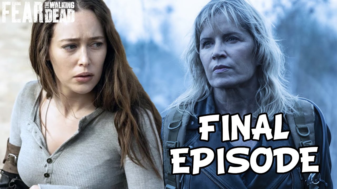Fear The Walking Dead Series Finale 'Alicia's Return & Last Episode Has Fear The Walking Dead Series Finale 'Alicia's Return & Last Episode Has