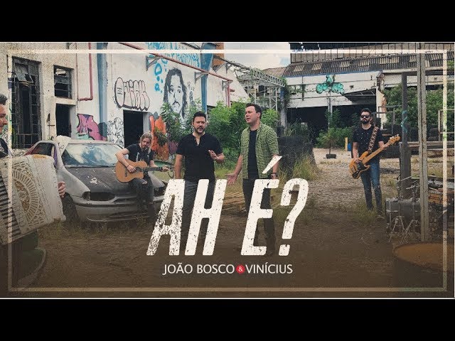 Joao Bosco & Vinicius - Ah E