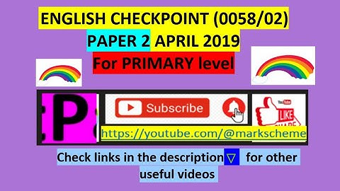 2019-april-english PRIMARY CHECKPOINT-0058/0844-Paper 2 -full solution explained-easy way study exam