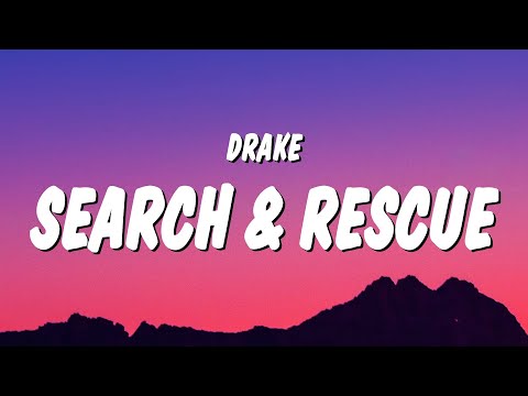 Drake – Search & Rescue (Lyrics)