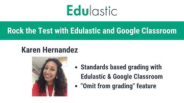 Standards Based Grading with Edulastic & Google Classroom